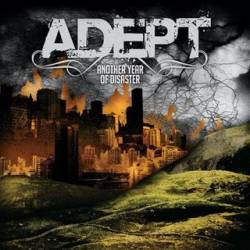 Adept : Another Year of Disaster